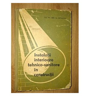 Instalatii interioare tehnico-sanitare in constructii- Leru Al. Octavian