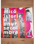 Mica istorie a unui secol mare- Monica Onojescu