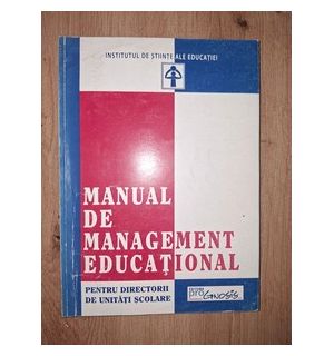 Manual de management educational pentru directorii de unitati scolare- Paul Blendea, Serban Iosifescu