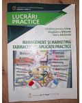 Management si marketing farmaceutic. Aplicatii practice- Catalina Daniela Stan, Magdalena Birsan