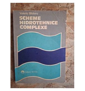 Scheme hidrotehnice complexe- Valeriu Blidaru