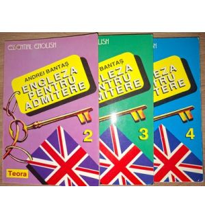 Engleza pentru admitere 2, 3, 4