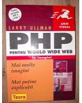 PHP pentru World Wide Web in imagini- Larry Ullman