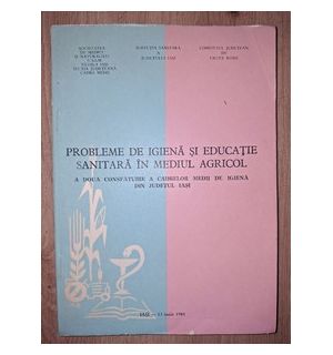 Probleme de igiena si educatie sanitara in mediul agricol