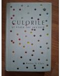 Culorile si viata lor secreta Kassia St Clair