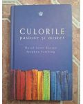 Culorile,pasiune si mister David Scott Kastan,Stephen Fharting