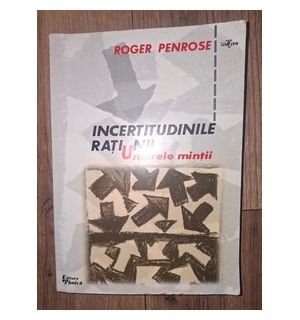 Incertitudinile ratiunii Umbrele mintii Roger Penrose
