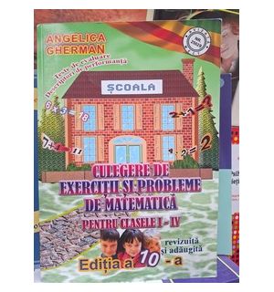 Culegere de probleme si exercitii pentru clasele 1-4 Angelica Gherman