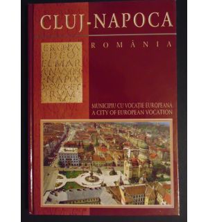 Cluj-Napoca,municipiu cu vocatie europeana