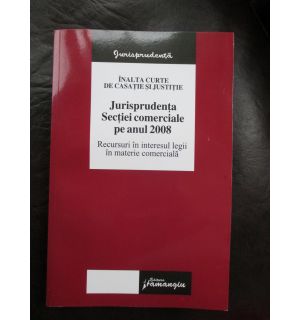 Jurisprudenta sectiei comericale pe anul 2008