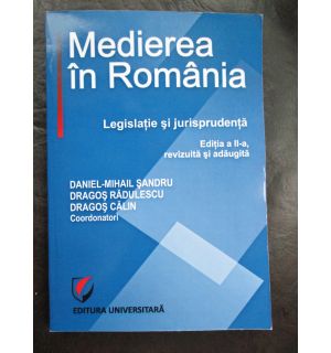 Medierea in Romania. Legislatie si jurisprudenta