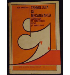 Tehnologia si mecanizarea lucrarilor de constructii civile si industriale