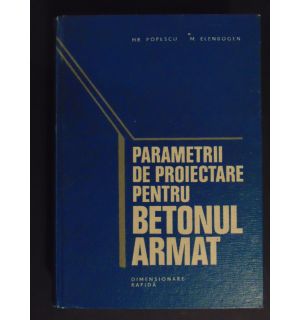 Parametrii de proiectare pentru betonul armat