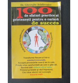 100 de sfaturi practice si prietenesti pentru o cariera de succes