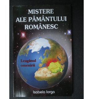 Mistere ale pamantului romanesc