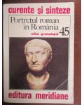 Portretul roman in Romania