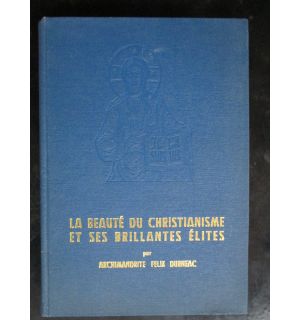 La beaute du christianisme et ses brillantes elites