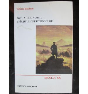 Noua economie. Sfarsitul certitudinilor