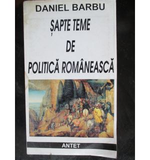 Sapte teme de politica romaneasca