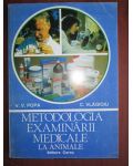 Metodologia examinarii medicale la animale