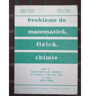 Probleme de matematica, fizica, chimie
