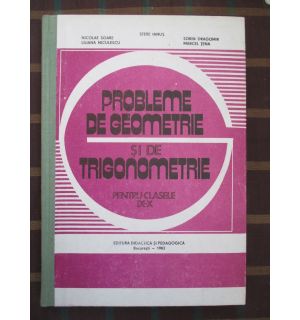 Probleme de geometrie si trigonometrie pentru clasele IX-X