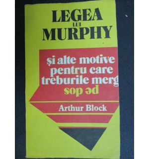 Legea lui Murphy si alte motive pentru care treburile merg pe dos