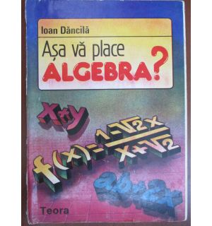 Asa va place algebra?