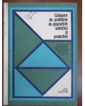 Culegere de probleme de geometrie sintetica si proiectiva