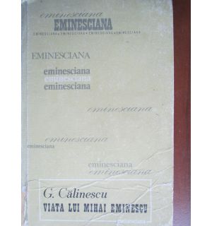 Colectia eminesciana 5- Viata lui Mihai Eminescu
