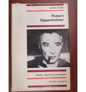 Savanti de pretutindeni- Robert Oppenheimer