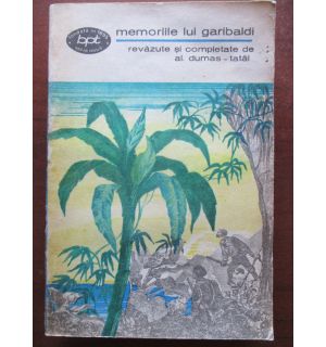 Memoriile lui Garibaldi revazute si completate de Al.Dumas-tatal