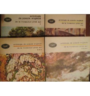 Antologie de poezie engleza de la inceputuri pina azi 1, 2, 3 si 4