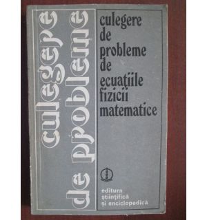 Culegere de probleme de ecuatiile fizicii matematice