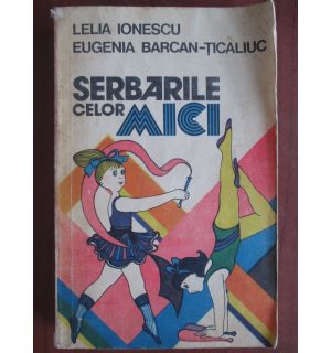 Serbarile celor mici