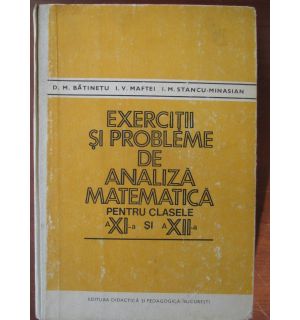 Exercitii si probleme de analiza matematica pentru clasele a XI-a si a XII-a