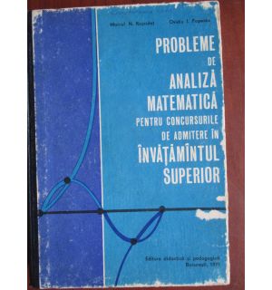 Probleme de analiza matematica pentru concursurile de admitere in invatamintul superior