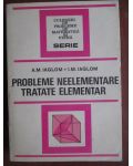 Probleme neelementare tratate elementar-A. M. Iaglom, I. M. Iaglom