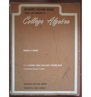 Schaum's outline of theory and problems of college algebra
