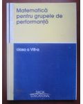Matematica pentru grupele de performanta (clasa a VII-a)