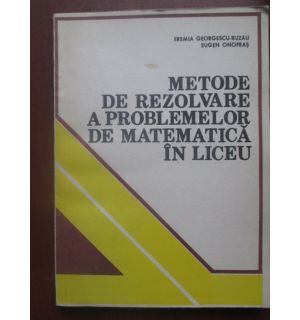 Metode de rezolvare a problemelor de matgematica in liceu