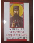 Minunile Sfantului Efrem cel Nou in viata noastra