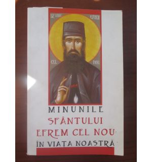 Minunile Sfantului Efrem cel Nou in viata noastra