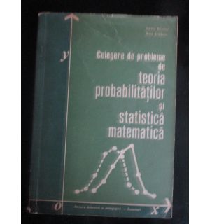 Culegere de probleme de teoria probabilitatilor si statistica matematica