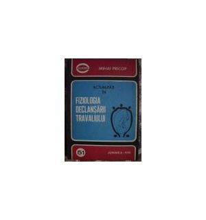 Actualitati in fiziologia declansarii travaliului