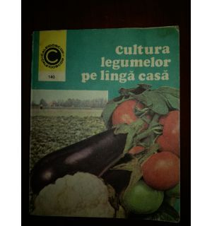 Cultura legumelor pe langa casa nr. 140