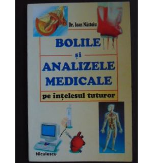 Bolile si analizele medicale pe intelesul tuturor