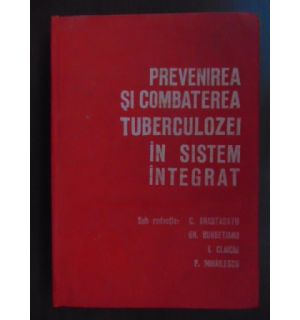 Prevenirea si combaterea tuberculozei in sistem integrat